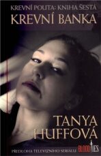 Krevní banka - Tanya Huffová