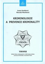 Kriminologie a prevence kriminality - Ivana Zoubková, ...