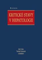Kritické stavy v hepatologii - Jan Lata,Tomáš Vaňásek