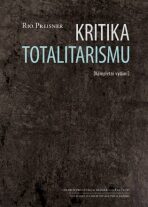 Kritika totalitarismu - Rio Preisner