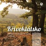 Křivoklátsko cesta do duše krajiny - Netradiční průvodce po zapomenutých příbězích královských lesů - Martin Kuška