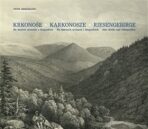 Krkonoše - Karkonosze - Riesengebirge - Petr Bergmann, C.W. Arld, ...