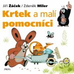 Krtek a malí pomocníci - Zdeněk Miler,Jiří Žáček