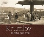 Krumlov - město pod věží - Jindřich Špinar, ...