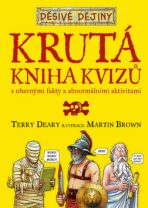 Krutá kniha kvizů - Terry Deary,Martin Brown