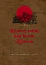 Krvavý měsíc nad horou Liliavou - Josef Špidla