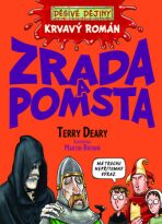 Krvavý román Zrada a pomsta - Terry Deary,Martin Brown