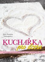Kuchařka pro dceru - 5. přepracované vydání - Jana Florentýna Zatloukalová