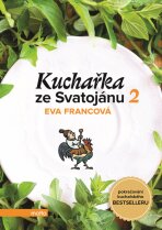 Kuchařka ze Svatojánu - Zahrada na talíři - Eva Francová