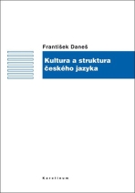 Kultura a struktura českého jazyka - František Daneš