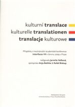 Kulturní translace / Kulturelle Translationen / Translacje kulturowe - Jarmila Valková, Anja Bethke, ...