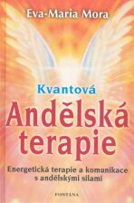 Kvantová Andělská terapie - Eva-Marie Mora