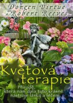 Květová terapie - Doreen Virtue,Robert Reeves
