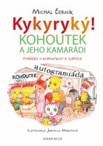Kykyryký! Kohoutek a jeho kamarádi - Michal Černík