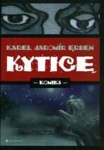 Kytice - Karel Jaromír Erben, ...