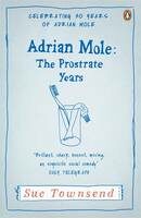 Adrian Mole: The Prostrate Years - Sue Townsend