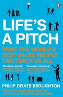 Life´s a Pitch - Philip D Broughton