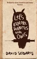 Let´s Explore Diabetes With Owls - David Sedaris
