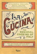 La Cucina: The Regional Cooking of Italy - The Italian Academy of Cuisine