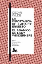 La importancia de llamarse Ernesto / El abanico de lady Windermere - 
