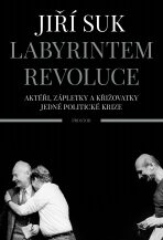 Labyrintem revoluce - Jiří Suk