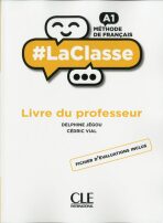 LaClasse A1: Livre du professeur - Jégou Delphine