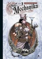 Lady Mechanika 3 - Joe Benitez, M.M. Chen, ...