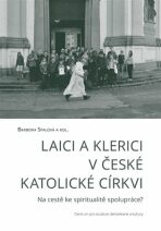 Laici a klerici v české katolické církvi - Barbora Spalová, ...