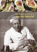 Las mejores recetas de la cocina imperial - Harald Salfellner, ...