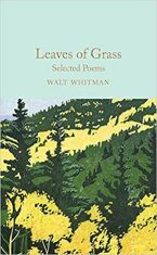Leaves of Grass : Selected Poems - Walt Whitman