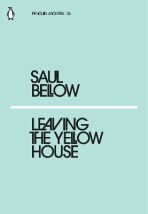 Leaving the Yellow House - Saul Bellow