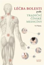 Léčba bolesti podle tradiční čínské medicíny - Liu Naigang