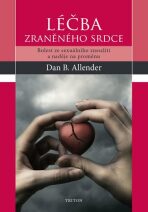 Léčba zraněného srdce - Bolest ze sexuálního zneužití a naděje na proměnu - Allender Dan B.