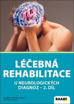 Léčebná rehabilitace u neurologických diagnóz - 2. diel - Dobroslava Jandová, ...