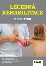 Léčebná rehabilitace v pediatrii - Miloš Máček, ...