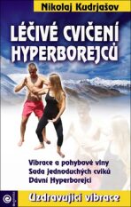 Léčivé cvičení Hyperborejcu - Nikolaj Kudrjašov