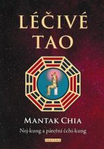 Léčivé Tao - Mantak Chia,William U. Wei