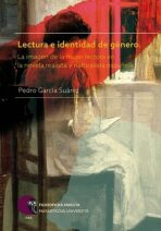 Lectura e identidad de género: La imagen de la mujer lectora en la novela realista y naturalista espanola - Pedro García