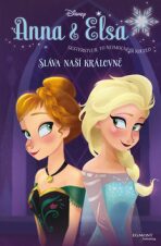 Anna a Elsa - Sláva naší královně - Walt Disney