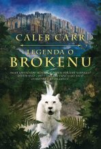 Legenda o Brokenu (Defekt) - Caleb Carr