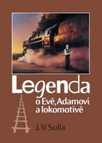 Legenda o Evě, Adamovi a lokomotivě - J. V. Sulla