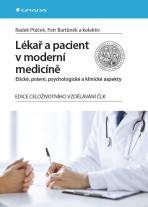 Lékař a pacient v moderní medicíně - Petr Bartůněk, ...