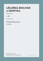 Lékařská biologie a genetika 2. díl - Milada Kohoutová