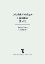 Lékařská biologie a genetika (I. díl) - Berta Otová