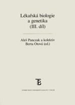 Lékařská biologie a genetika (III. díl) - Berta Otová,Panczak Aleš