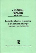 Lékařská chemie,biochemie a molekulární biologie - Praktická cvičení a semináře - Bubnová Eva