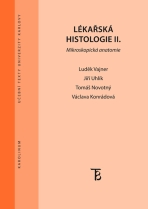 Lékařská histologie II. Mikroskopická anatomie  - Václava Konrádová, ...