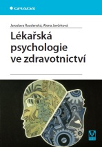 Lékařská psychologie ve zdravotnictví - Jaroslava Raudenská, ...