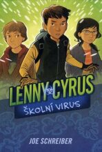 Lenny Cyrus Školní virus - Joe Schreiber