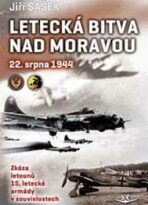 Letecká bitva nad Moravou 22. srpna 1944 - Jiří Šašek